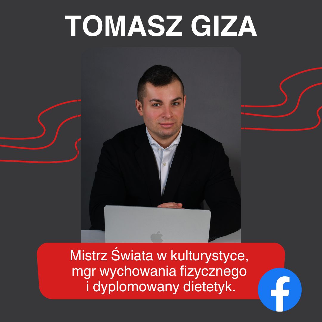 Tomasz Giza - Mistrz Świata w kulturystyce, magister wychowania fizycznego, dietetyk i trener personalny