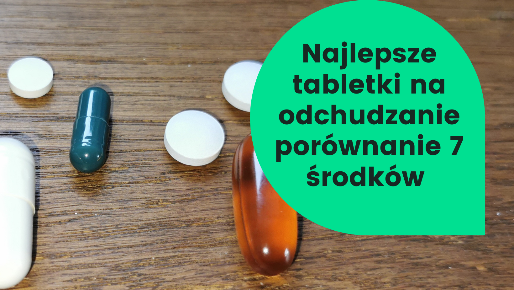 Najlepsze Tabletki Na Odchudzanie — Porównanie 7 środków - Blog - Zdrowie